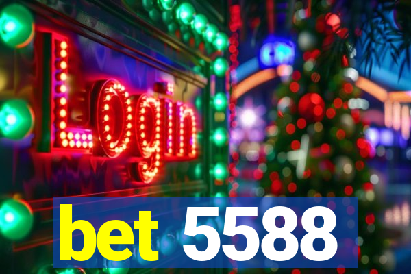 bet 5588